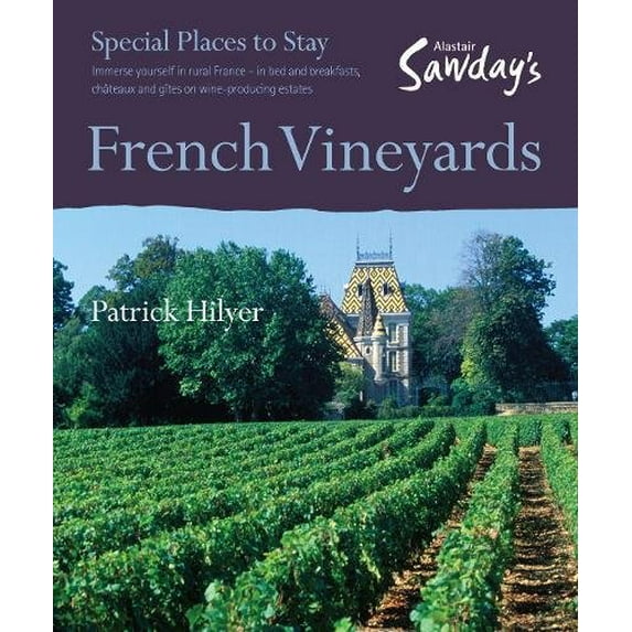 Pre-Owned French Vineyards (Alastair Sawday's Special Places to Stay) Paperback