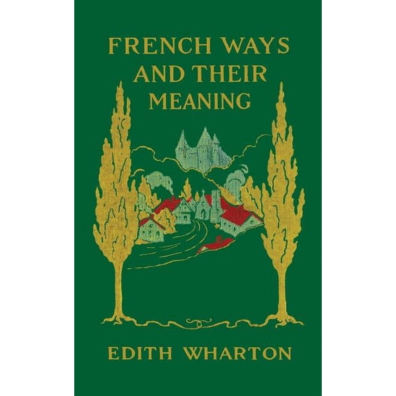 French Ways and Their Meaning, (Paperback)
