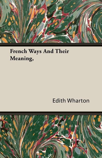French Ways and Their Meaning (Paperback)