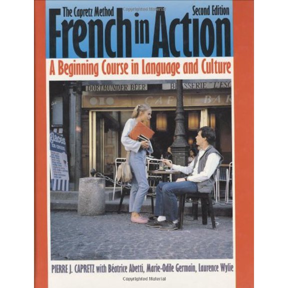 Pre-Owned French in Action: A Beginning Course in Language and Culture, Second Edition: Textbook (Hardcover) 0300058217 9780300058215