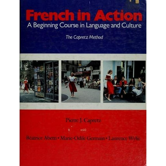 Pre-Owned French in Action: A Beginning Course in Language and Culture (Yale Language Series) (Hardcover) 0300036558 9780300036558