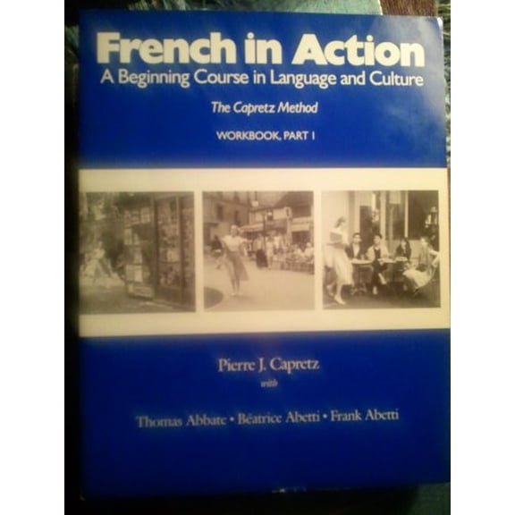 Pre-Owned French in Action: A Beginning Course in Language and Culture: Workbook, Part 1 (Yale Language Series), 9780300039375, 0300039379, Paperback, First Edition edition