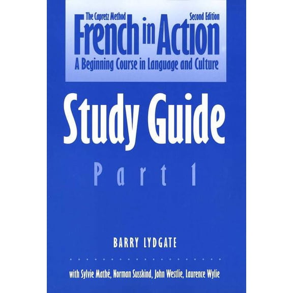 Pre-Owned French in Action French in Action: A Beginning Course in Language and Culture, Second Edition: Study Guide, Part 1, Book 1, (Paperback)