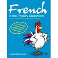 thumbnail image 1 of French in the Primary Classroom : Ideas and Resources for the Non-Linguist Teacher, 1 of 1