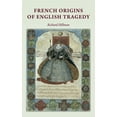 thumbnail image 1 of French origins of English tragedy, (Hardcover), 1 of 1