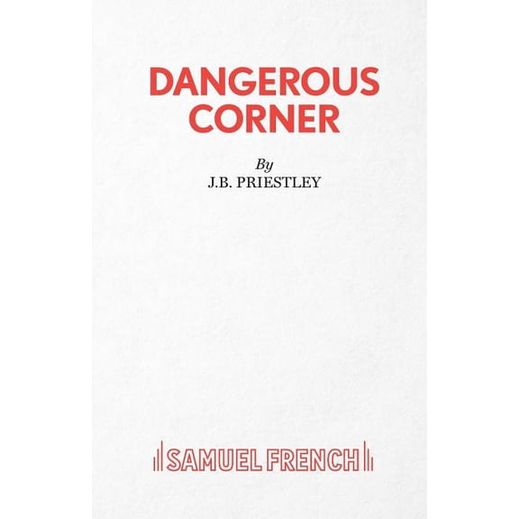 French's Acting Edition Dangerous Corner, Book 1361, (Paperback)