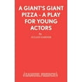 thumbnail image 1 of French's Acting Edition S A Giant's Giant Pizza - A Play for Young Actors, (Paperback), 1 of 1