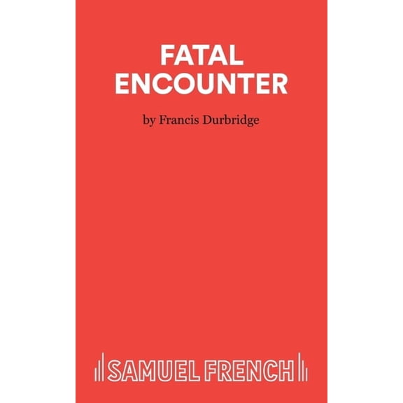 French's Acting Edition S Fatal Encounter, (Paperback)