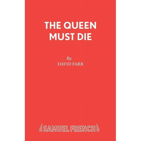 French's Acting Editions The Queen Must Die, (Paperback)