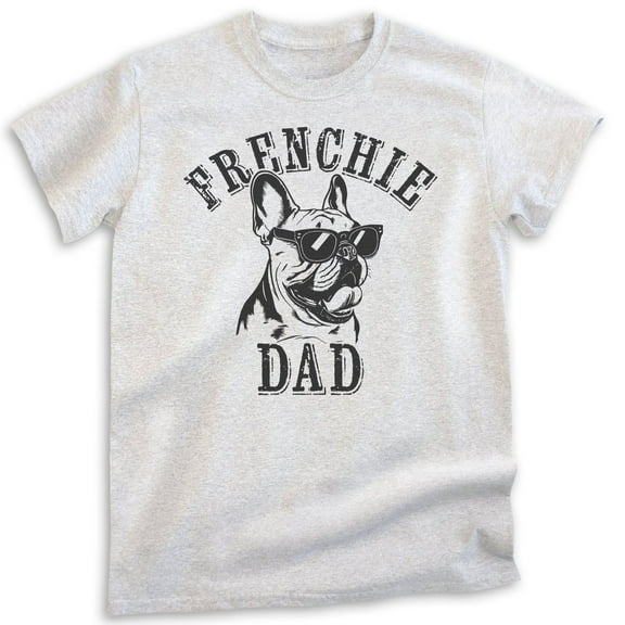 Frenchie Dad T-shirt, Unisex Men's Shirt, French Bulldog Owner, Best Dog Dad Gift, Heather Ash, X-Large