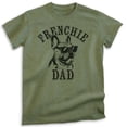 thumbnail image 1 of Frenchie Dad T-shirt, Unisex Men's Shirt, French Bulldog Owner, Best Dog Dad Gift, Heather Military Green, Medium, 1 of 6