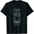 thumbnail image 1 of Frenchie Mama French bulldog pet lover girl woman's T-Shirt Black 2XL, 1 of 5