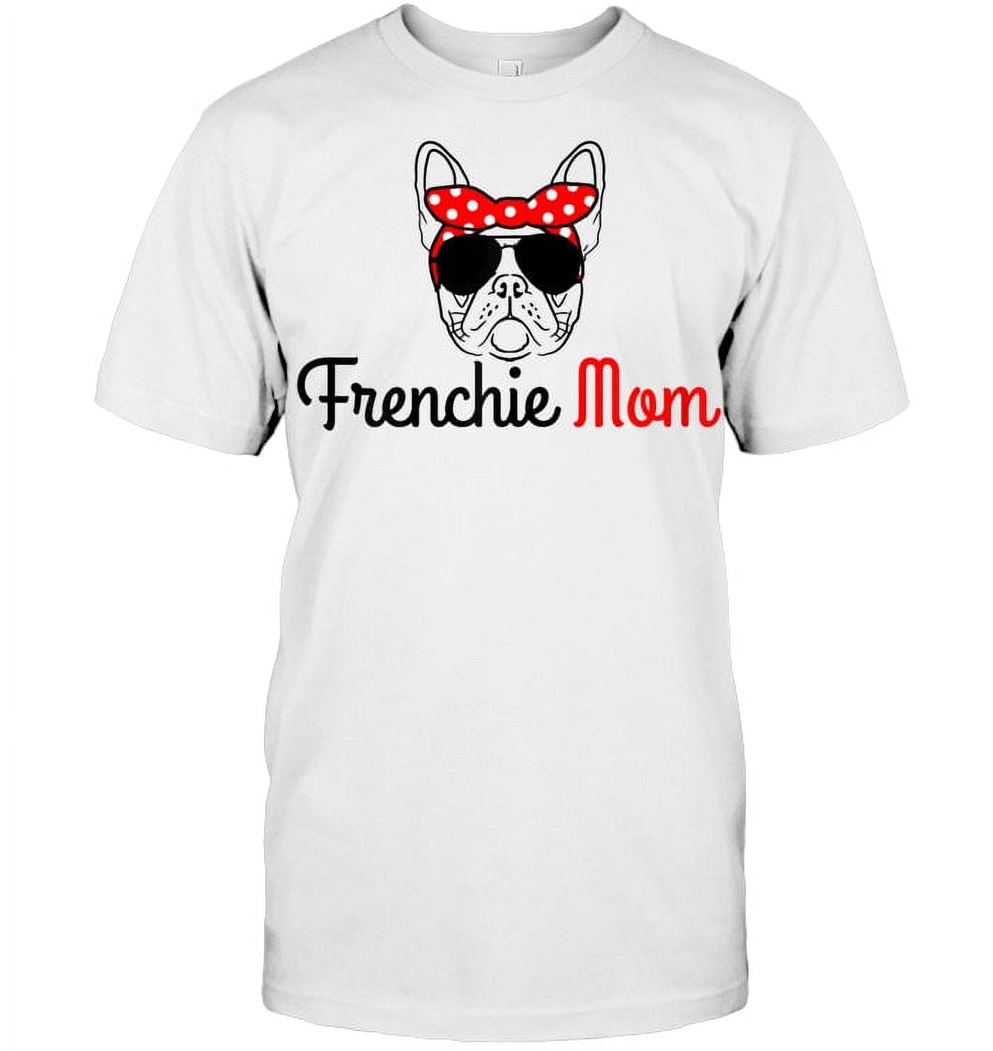 T-shirt Unisexe Frenchie Mama - Design Drôle Bouledogue Français - Taille S à 3XL