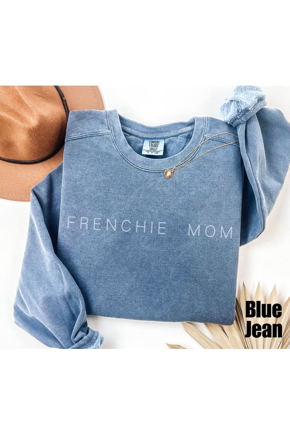 Frenchie Mom T-Shirt, French Bulldog Mom Gift, French Bulldog Apparel, Frenchie Mama Crewn