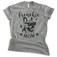 thumbnail image 1 of Frenchie Mom T-shirt, Unisex Women's Shirt, French Bulldog Owner, Best Dog Mom Gift, Dark Heather Gray, X-Small, 1 of 6
