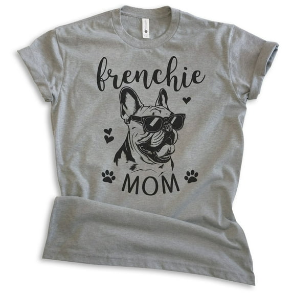 Frenchie Mom T-shirt, Unisex Women's Shirt, French Bulldog Owner, Best Dog Mom Gift, Dark Heather Gray, X-Small