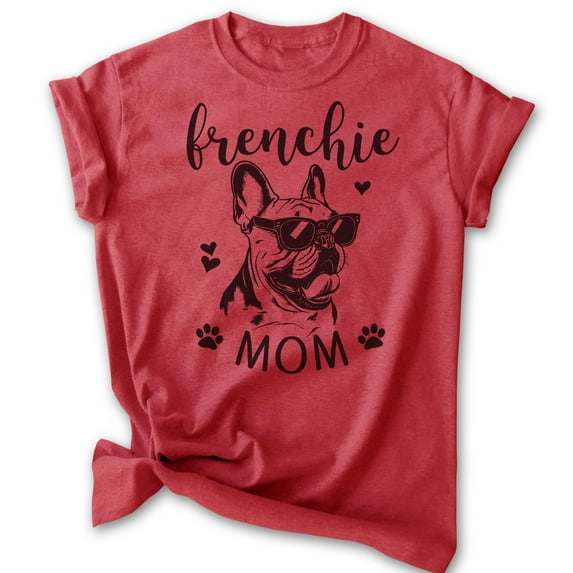 Frenchie Mom T-shirt, Unisex Women's Shirt, French Bulldog Owner, Best Dog Mom Gift, Heather Red, X-Large