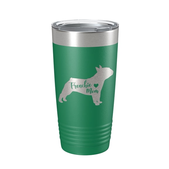 Frenchie Mom Tumbler Dog Travel Mug French Bulldog Gift Insulated Laser Engraved Coffee Cup 20 oz Green