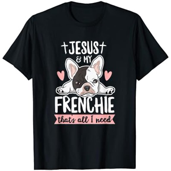 Frenchie Quote For A Frenchie Owner T-Shirt Size S-5XL
