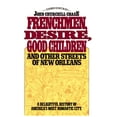 thumbnail image 1 of Frenchmen Desire Good Children And Other Streets Of New Orleans (Paperback), 1 of 1