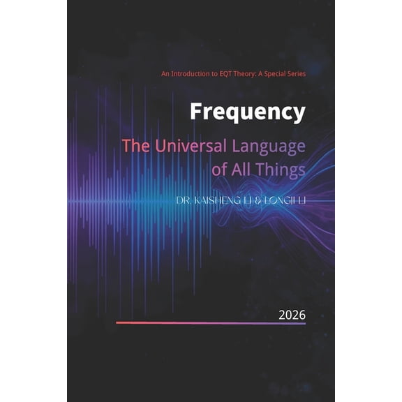 Frequency: The Universal Language of All Things, (Paperback)