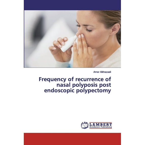 Frequency of recurrence of nasal polyposis post endoscopic polypectomy (Paperback)