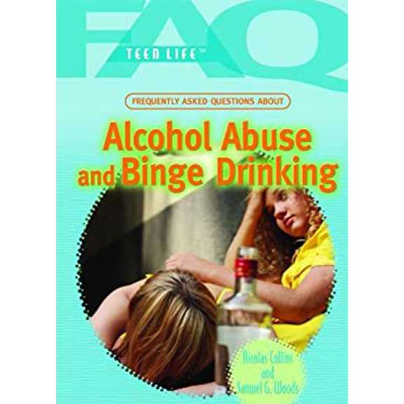 Pre-Owned Frequently Asked Questions about Alcohol Abuse and Binge Drinking 9781448846290 /