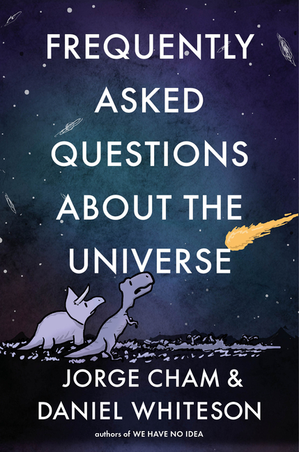 Frequently Asked Questions about the Universe -- Jorge Cham - image 1 of 1