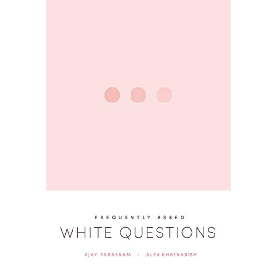 Pre-Owned Frequently Asked White Questions (Paperback) 1773635573 9781773635576