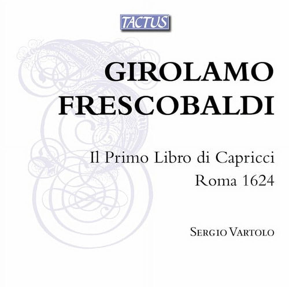 Frescobaldi / Vartolo - Il Primo Libro Di Capricci / Roma 1624 - Music & Performance - CD