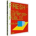 thumbnail image 1 of Pre-Owned Fresh 2 : Cutting Edge Illustrations in Public 9783942597050 /, 1 of 1