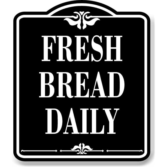Fresh Bread Daily SCROLL BLACK Aluminum Composite Sign, 15"x18"