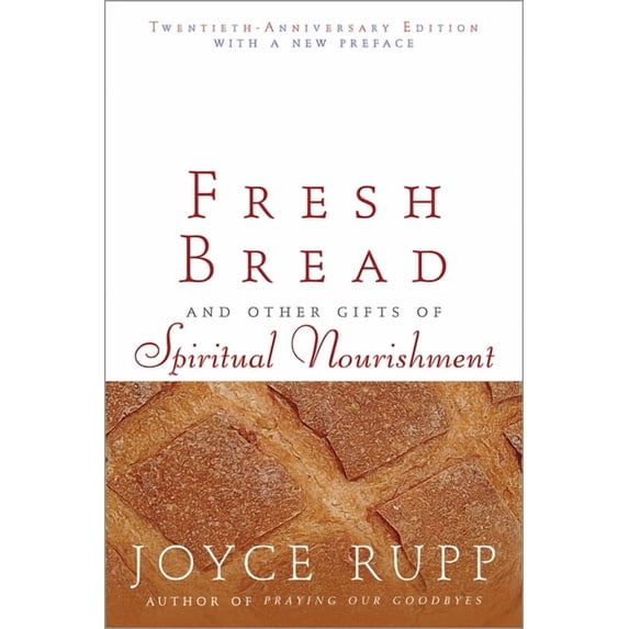 Fresh Bread: And Other Gifts of Spiritual Nourishment, (Paperback)