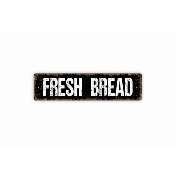 Fresh Bread Sign - Kitchen Rustic Custom Metal Street Sign or Door Name Plate Plaque - Size: 16 x 4 Inches