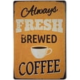 thumbnail image 1 of Fresh Brewed Coffee Retro Vintage Tin Sign - 12 X 8, 1 of 4