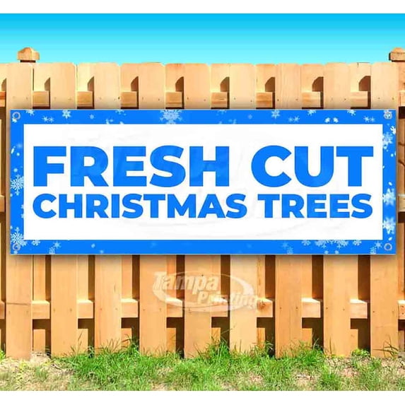 Fresh Cut Christmas Trees 13 oz Vinyl Banner With Metal Grommets