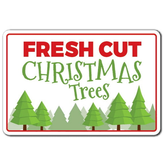 Fresh Cut Christmas Trees Novelty Aluminum Sign | Indoor/Outdoor | Funny Home Décor for Garages, Living Rooms, Bedroom, Offices | SignMission Holiday Plant Decoration Gift Sign Wall
