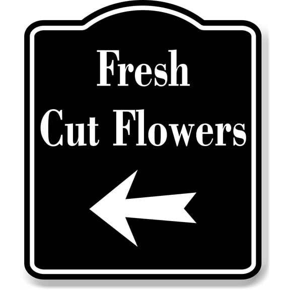 Fresh Cut Flowers Shop Left Arrow BLACK Aluminum Composite Sign