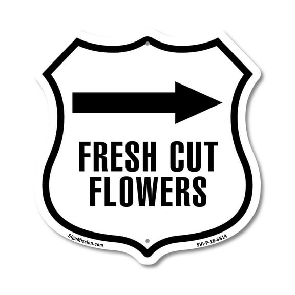 Fresh Cut Flowers Shop Right 12 inch X 12 inch Shield-Shaped Rust-Free Aluminum Metal Sign Weather Resistant Made in the USA
