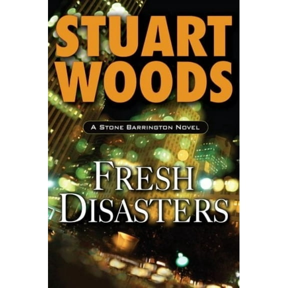 Fresh Disasters (Hardcover) by Stuart Woods