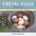 thumbnail image 1 of Pre-Owned Fresh Eggs Daily: Raising Happy, Healthy Chickens... Naturally (Hardcover) 0985562250 9780985562250, 1 of 1
