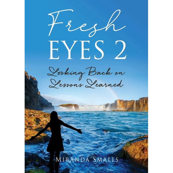 Fresh Eyes Fresh Eyes 2: Looking Back on Lessons Learned, Book 2, (Paperback)