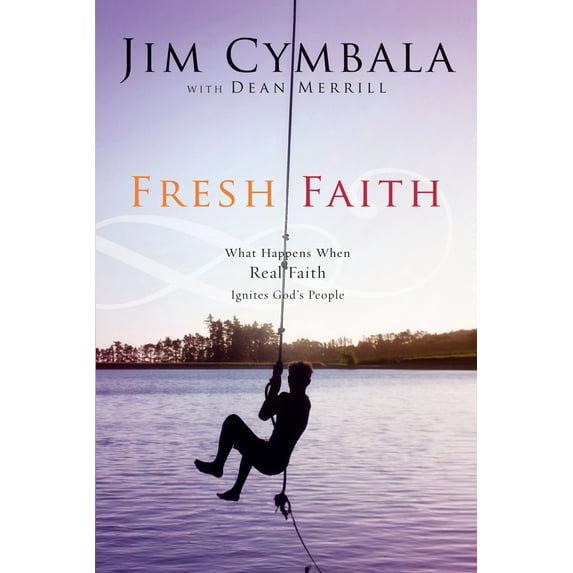 Pre-Owned Fresh Faith: What Happens When Real Faith Ignites God's People (Paperback) 0310251559 9780310251552