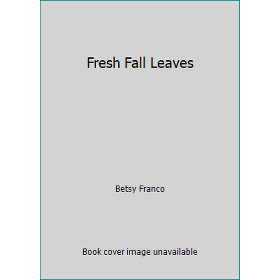 Pre-Owned Fresh Fall Leaves (Paperback) 0590273639 9780590273633