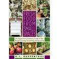thumbnail image 1 of Fresh Food from Small Spaces: The Square-Inch Gardener's Guide to Year-Round Growing, Fermenting, and Sprouting, (Paperback), 1 of 1