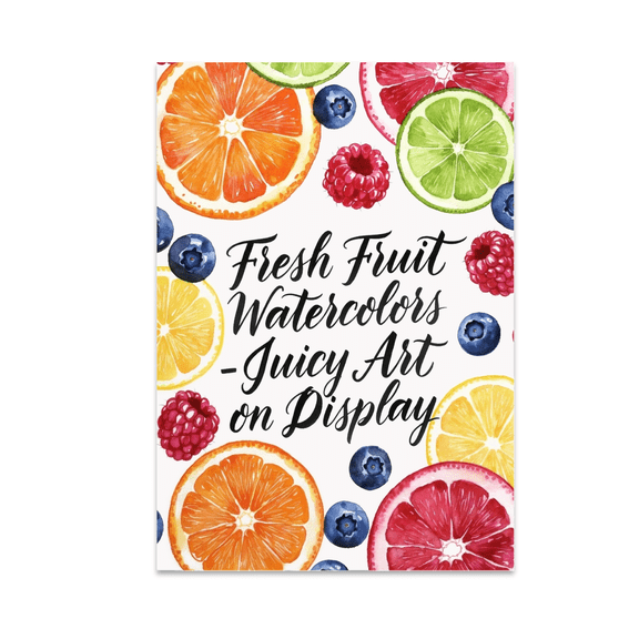 Fresh Fruit Watercolors Art - Nature Enthusiast - 13x19 Poster Print
