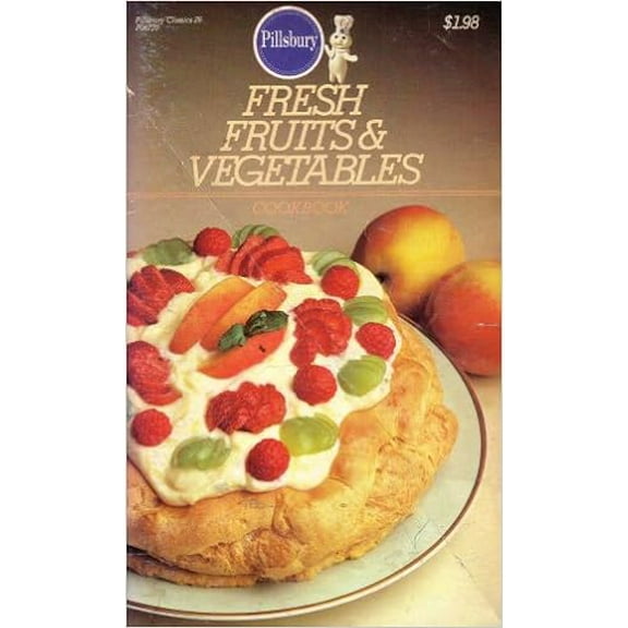 Fresh Fruits & Vegetables Cookbook #28 (Pillsbury) (Cookbook Paperback)