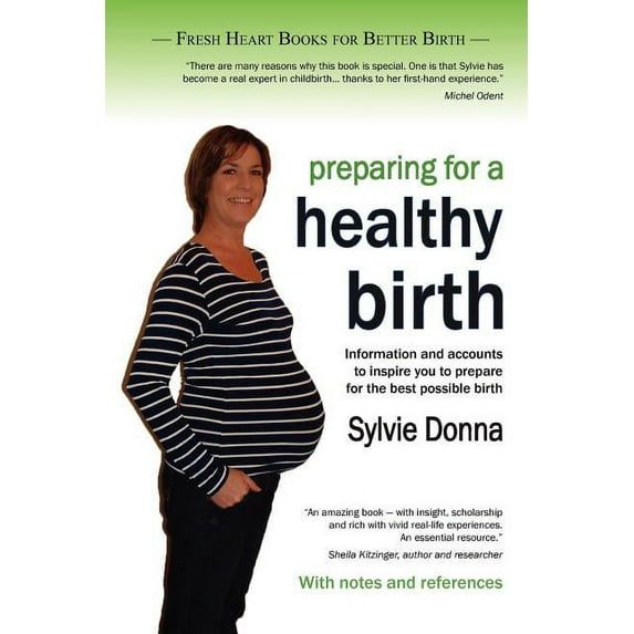 Fresh Heart Books for Better Birth: Preparing for a Healthy Birth (British Edition, with Notes and References) (Paperback)