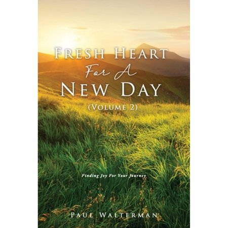 Pre-Owned Fresh Heart For A New Day (Volume 2): Finding Joy For Your Journey (Paperback) 1632219670 9781632219671