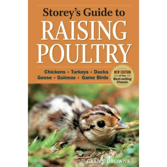 Pre-Owned Storey's Guide to Raising Poultry, 4th Edition: Chickens, Turkeys, Ducks, Geese, Guineas, Game Birds (Paperback) 1612120008 9781612120003